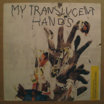 My Translucent Hands